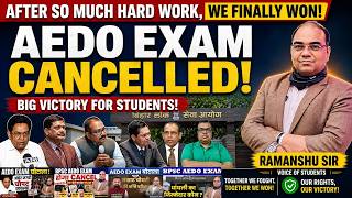 BPSC AEDO EXAM CANCELLED  ||  AFTER SO MUCH HARD WORK, WE FINALLY WON!@RamanshuGsclasses