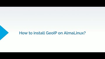 How to Install GeoIP on AlmaLinux | Step-by-Step Guide for Beginners | AccuWeb Hosting