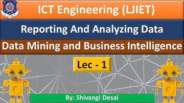 Lec-1_Reporting and Analysis of Data | DMBI | ICT Engineering