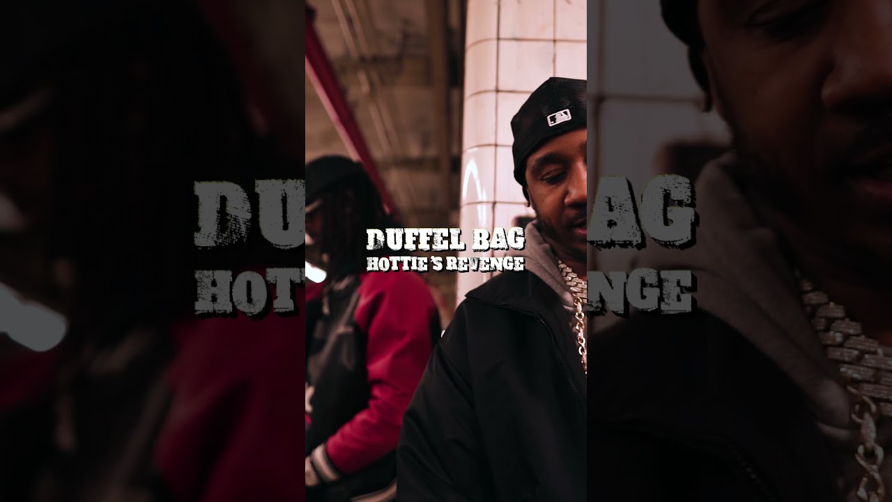 DUFFEL BAG HOTTIE'S REVENGE feat. Boldy James - Official video out now. Tap in if you ain't already