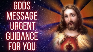 Divine Guidance Urgent Message From God Don