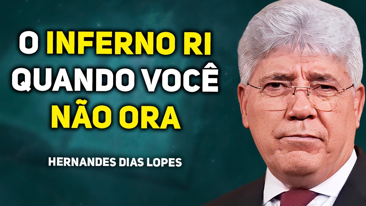 O QUE ACONTECE QUANDO VOCÊ NÃO ORA | Hernandes Dias Lopes