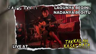 Jason Ranti - Lagunya Begini Nadanya Begitu Live at Tak Kalah Kasat Mata 2026
