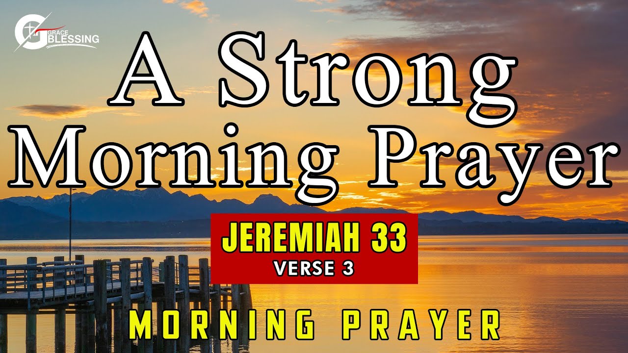 🌟 Jeremiah 33 - A Powerful Morning Prayer To Start The Day Fully Protected By God I Morning