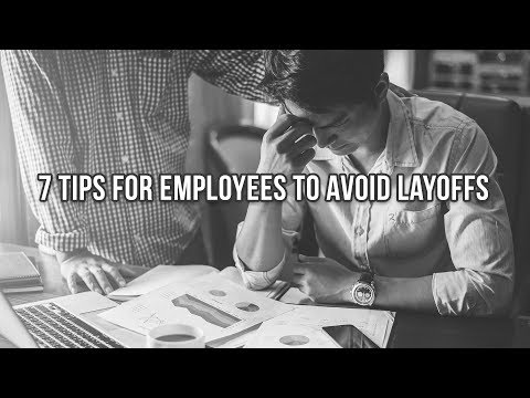 7 Tips For Employees To Avoid Layoffs