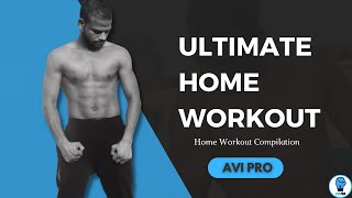 Lockdown Ultimate Home Workout Compilation || Avi Pro