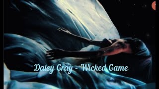 Daisy Gray -  Wicked Game