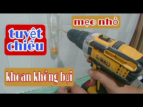 Video Mẹo hay giúp bạn khoan tường không bụi | tuyệt chiêu... - youtube