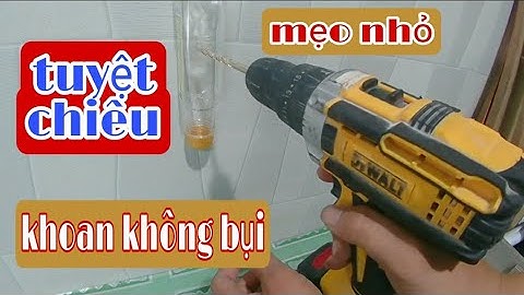 Mẹo hay giúp bạn khoan tường không bụi | tuyệt chiêu mới | Hân vlogs #9