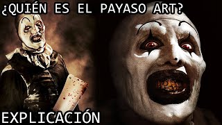 ¿Quién es el Payaso Art? EXPLICACIÓN | El Payaso Art o Art The Clown y su Origen EXPLICADO