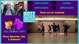 Artist of the Week: GOT7! If You Do DP | Take Me To You live First Time Reaction