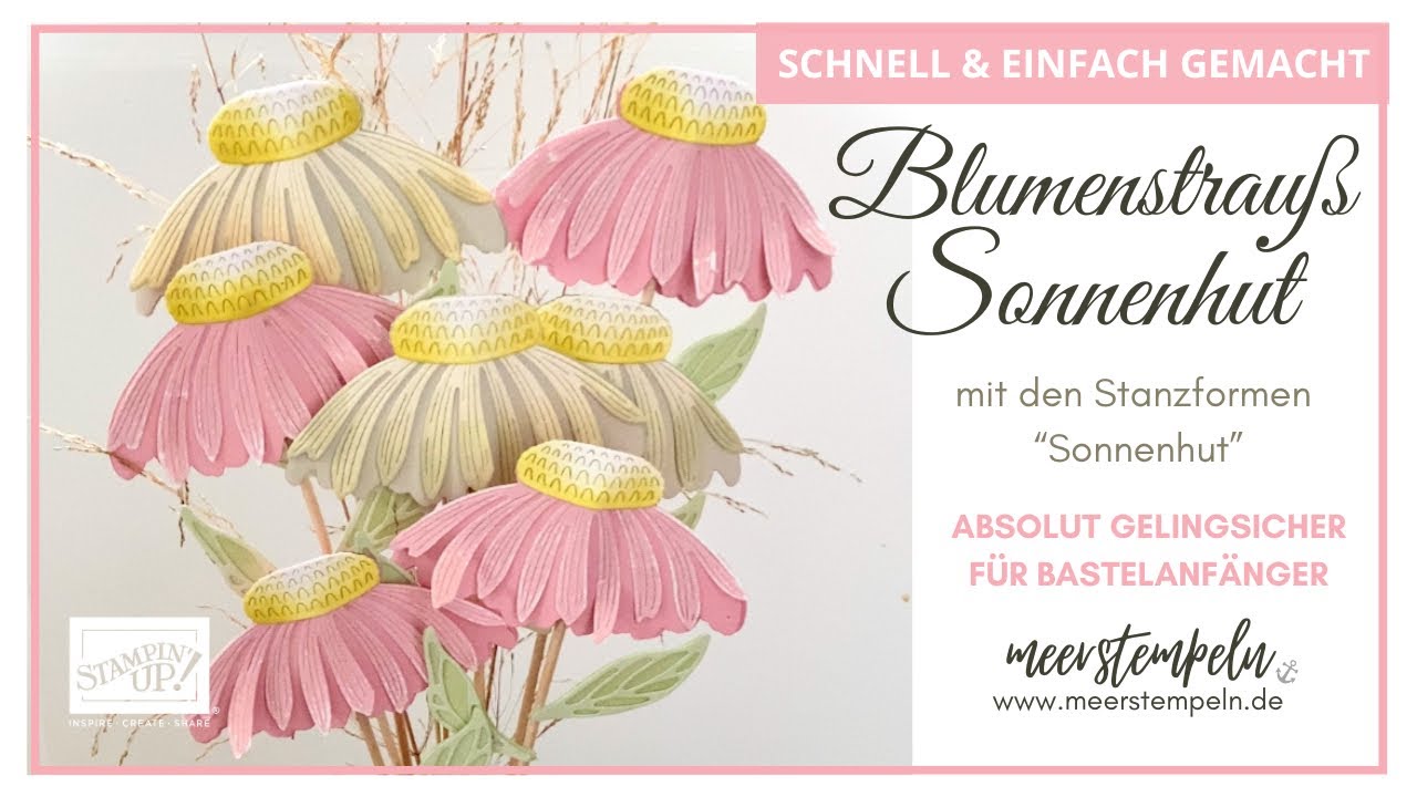 ⚓️ Blumenstecker | Blumenstrauß im Landhausstil | Stanzformen Sonnenhut von Stampin'Up!