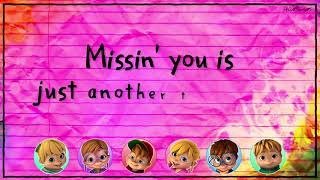 The Chipmunks and The Chipettes - Missing You (with lyrics)