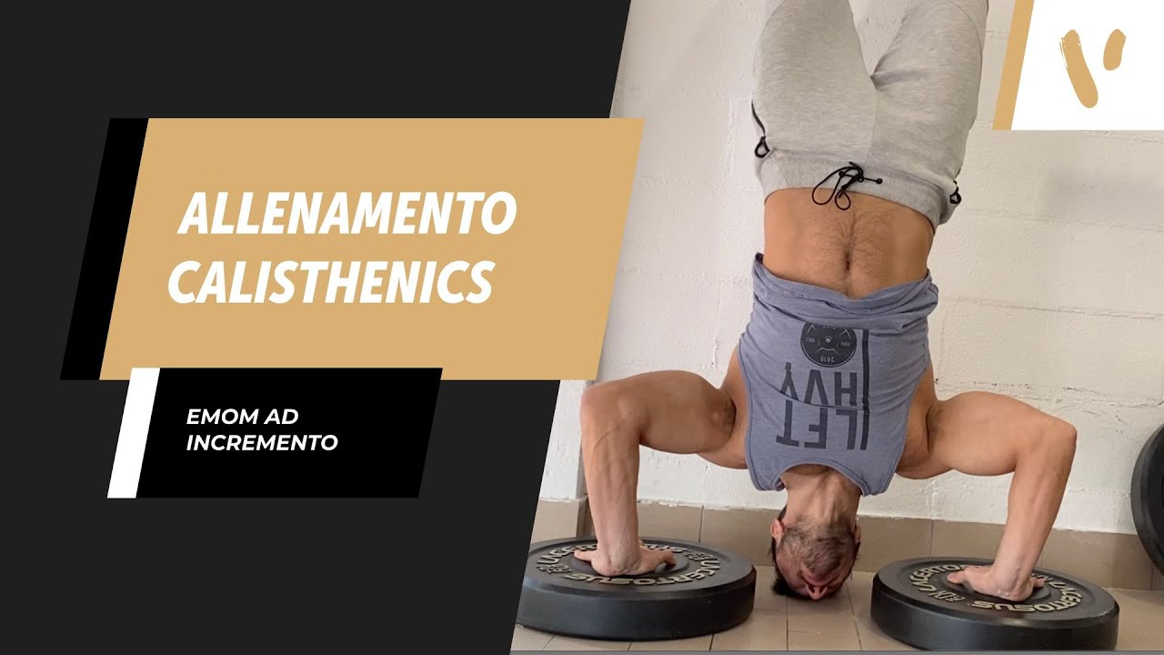 ALLENAMENTO CALISTHENICS: EMOM AD INCREMENTO