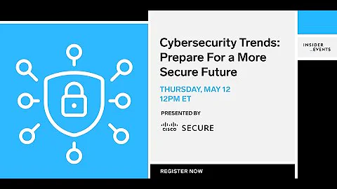 Cybersecurity Trends: Prepare For A More Secure Future