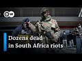 South Africa sends 25,000 soldiers to stop looting | DW News