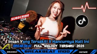 BREAKBEAT MIXETAPE FULL BASS TERBARU 2026 | INSAN YANG TERSAKITI X HANCURNTA HATI INI | VIRAL TIKTOK
