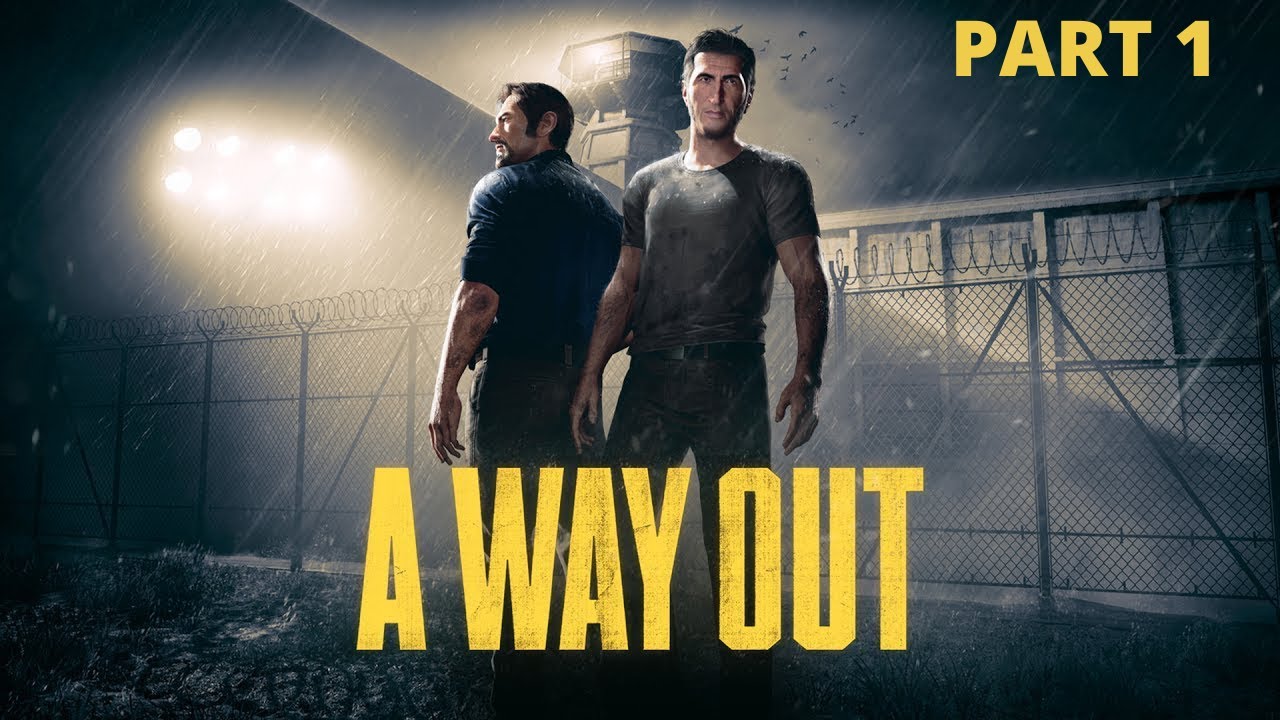 A Way Out - Gameplay Walkthrough - Part 1 - No Commentary