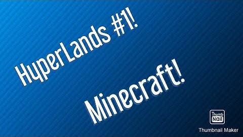 Hyperlands #1 | Someone accuses me of hacking!