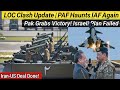 LOC Clash Update | PAF Haunts IAF Again | Pak Grabs Victory! Israeli Plan Failed | AM Raad 