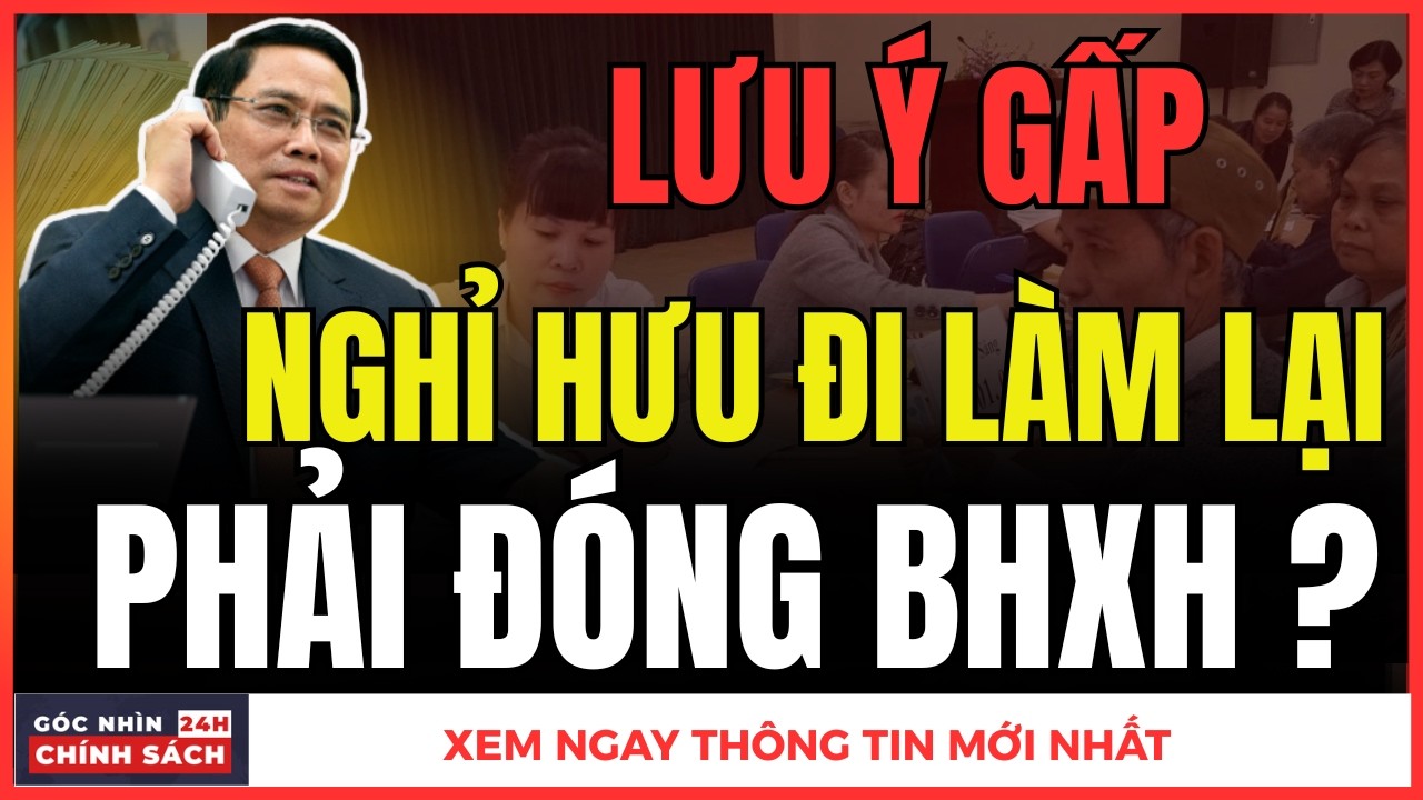 ĐANG NHẬN LƯƠNG HƯU: ĐI Làm Thêm Có Phải Đóng BHXH Không?
