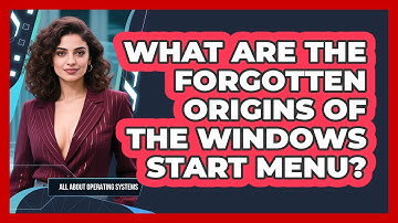 What Are The Forgotten Origins Of The Windows Start Menu? - All About Operating Systems