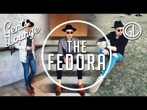 The Right Way to Wear a Fedora || Gent&#039;s Lounge || Men&#039;s Fashion