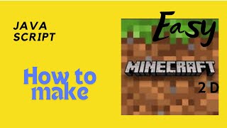 How to code Minecraft 2D on Java Script. Easy!