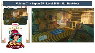 June's Journey - Volume 7 - Chapter 25 - Level 1599 - Hut Backdoor (Complete Gameplay, in order.