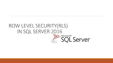 Row Level Security in SQL Server 2016
