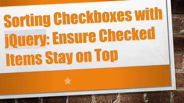 Sorting Checkboxes with jQuery: Ensure Checked Items Stay on Top