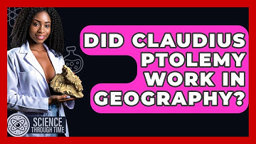 Did Claudius Ptolemy Work In Geography? - Science Through Time