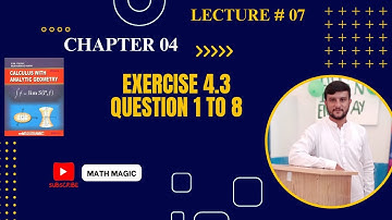 Bs/Bsc/ADP || Exercise 4.3 Question 1 to 8 || Chapter 4 || Calculus by S.M Yousuf