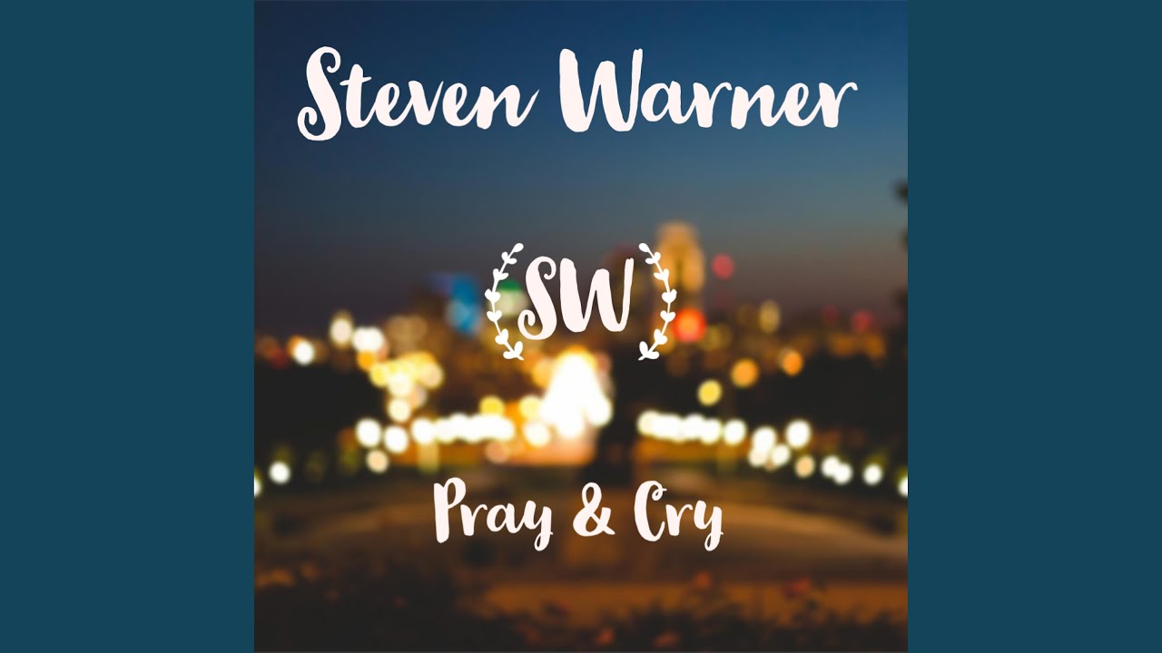 Pray & Cry YouTube