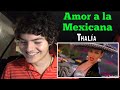 Thalía - Amor a la Mexicana | REACTION