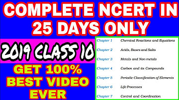 CBSE BOARD 2019- COMPLETE NCERT IN 25 DAYS! GET 100% MARKS ! CLASS 10 SCIENCE !