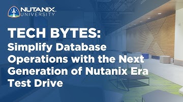 Simplify Database Operations with the Next Generation of Nutanix Era Test Drive | Tech Bytes