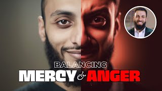 Balancing Mercy & Anger