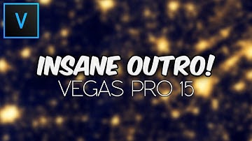 Vegas Pro 15: How To Make An Insane Outro - Tutorial #289