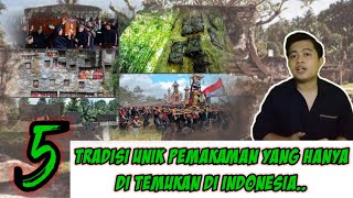 5 TRADISI UNIK PEMAKAMAN YANG HANYA DI TEMUKAN DI INDONESIA‼️ ~ Disni 