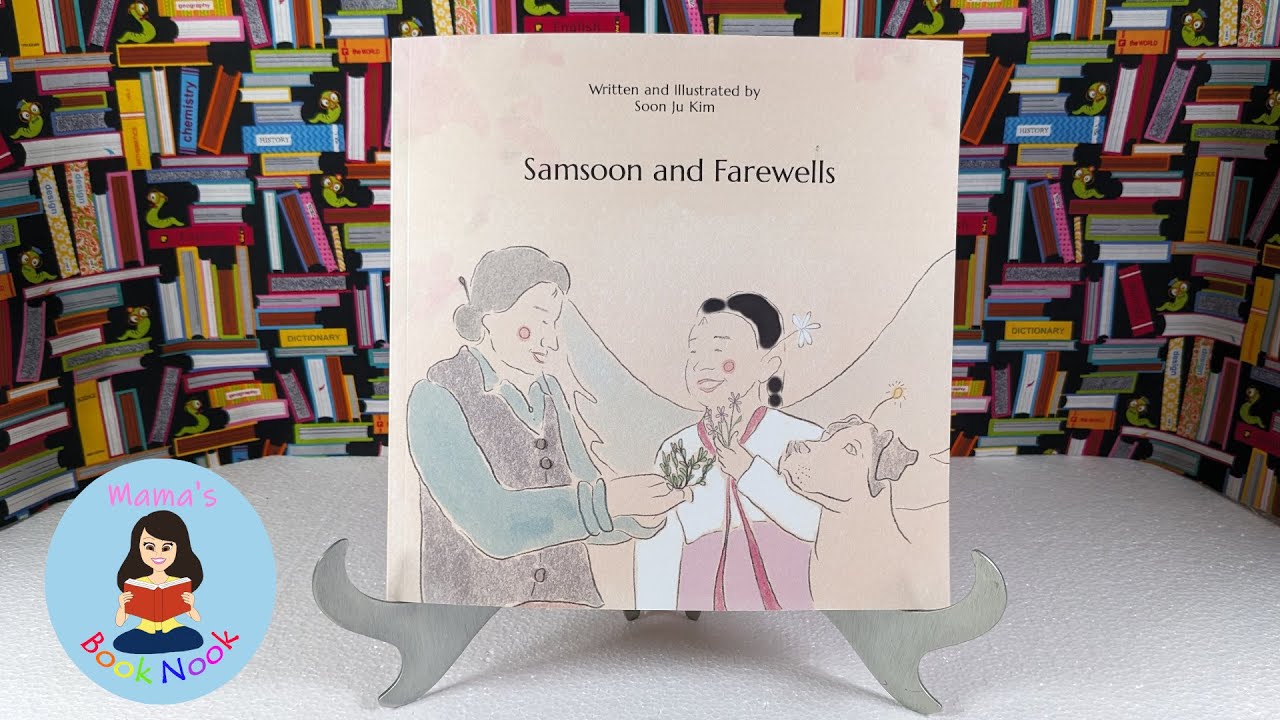 Kids Book Read Aloud: Samsoon and farewells by Soon Ju Kim - Mama's Book Nook