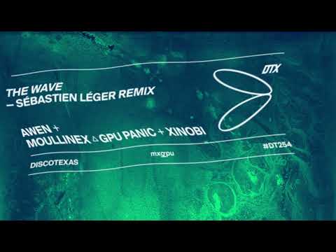 AWEN, Moullinex △ GPU Panic, Xinobi - The Wave (Sébastien Léger Remix)