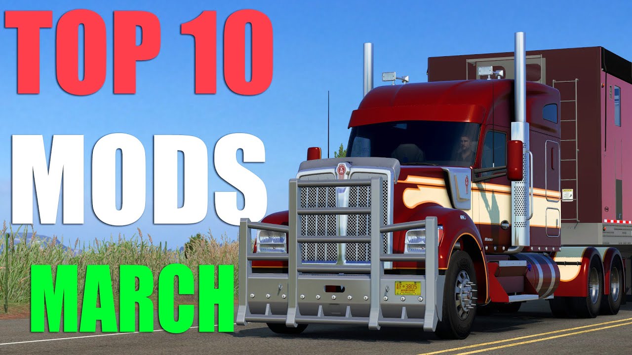 TOP 10 ATS MODS MARCH 2021 American Truck Simulator Mods YouTube