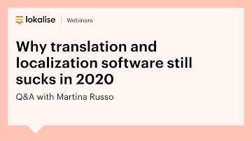 [Webinar replay] Why translation and localization software still sucks in 2020