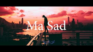 Video thumbnail of "MA SAD (Lyrics)Video"