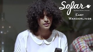 Easy Wanderlings - Enjoy It While It Lasts | Sofar Bombay chords