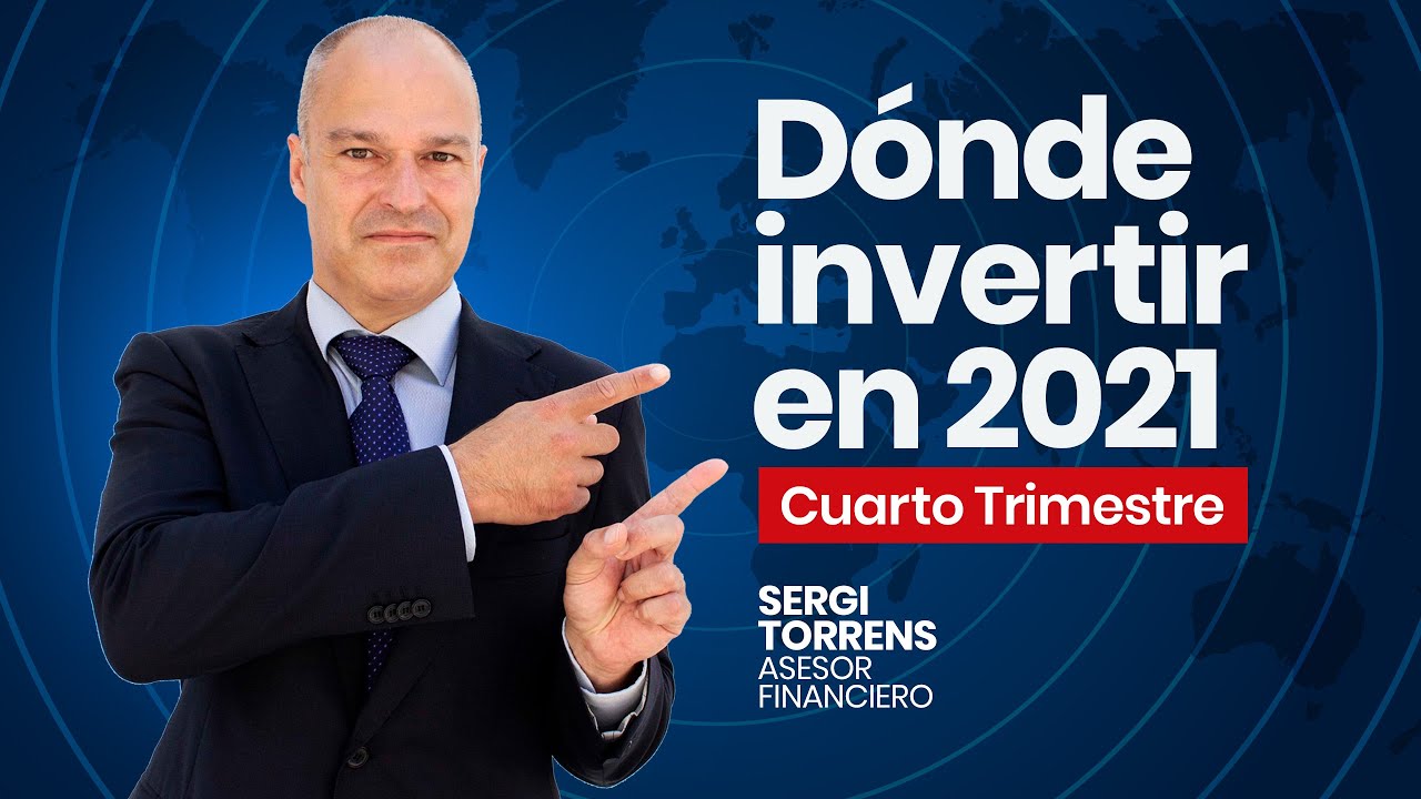 🔥 DÓNDE INVERTIR MI DINERO en el último trimestre de 2021