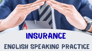 English Speaking practice - Insurance - Real life situation