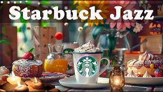 🎹 매장음악 광고없는🍵 스타벅스 매장음악곡 모음 ☘️ STARBUCKS Soothing Jazz for study, work, read book