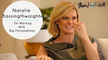Natalie Bassingthwaighte: On Working With Big Personalities